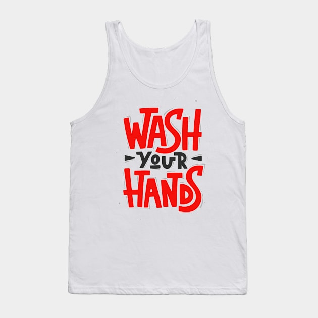 Wash Your Hands | Quarantine Edition Tank Top by Shifted Time